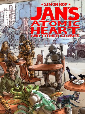 cover image of Jan's Atomic Heart And Other Stories